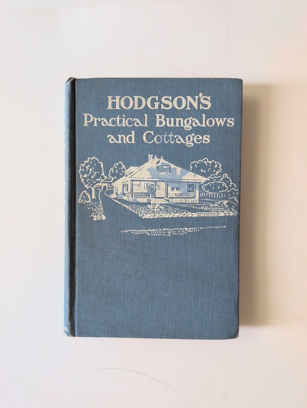 Hodgson's Practical Bungalows and Cottages - 1916